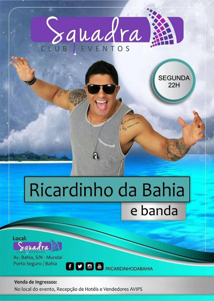 Cartaz   Squadra Club Eventos - Av. Bahia s/n  - Munda - Praia de Taperapuan, Segunda-feira 24 de Outubro de 2016