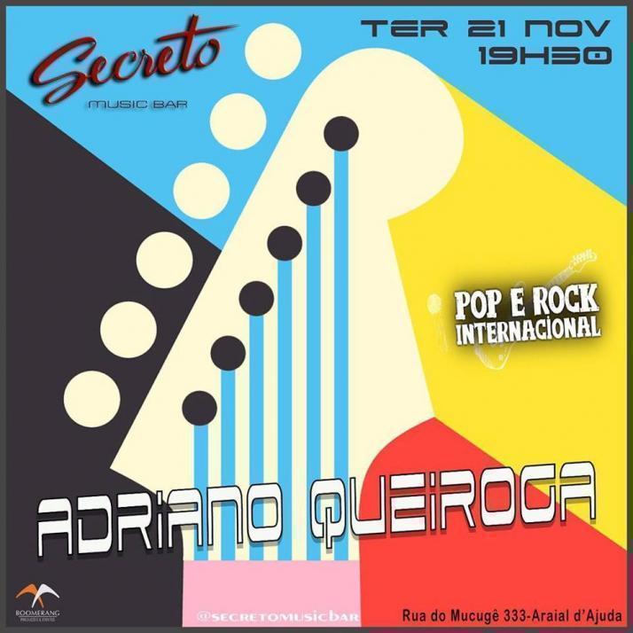 Cartaz   Secreto Music Bar - Rua do Mucug 233 - Shopping d'Ajuda, Do dia 21 ao dia 14/11/2017