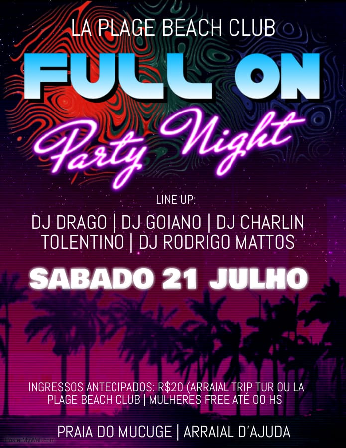 Cartaz   La Plage Beach Club - praia do Mucug, Sábado 21 de Julho de 2018