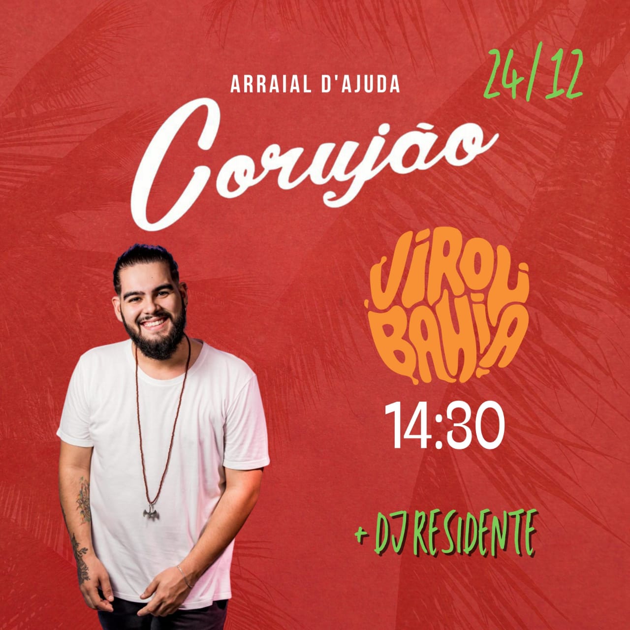 Cartaz   Corujo - Estrada da Balsa, 1813 - Praia de Araape, Sexta-feira 24 de Dezembro de 2021