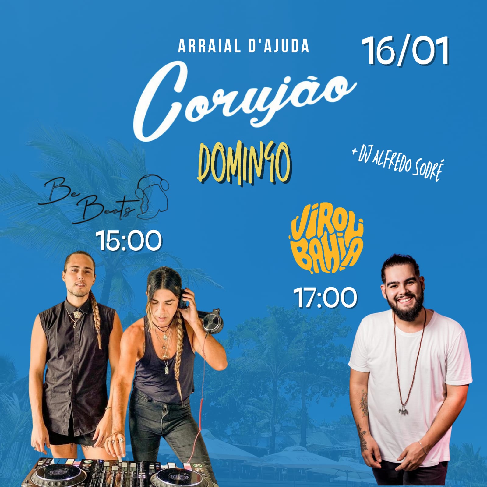 Cartaz   Corujo - Estrada da Balsa, 1813 - Praia de Araape, Domingo 16 de Janeiro de 2022