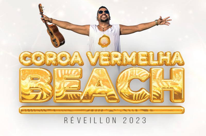 Cartaz   Hotel Coroa Vermelha Beach - Av. Beira Mar, 12649 - Praia do Mut, Sábado 31 de Dezembro de 2022