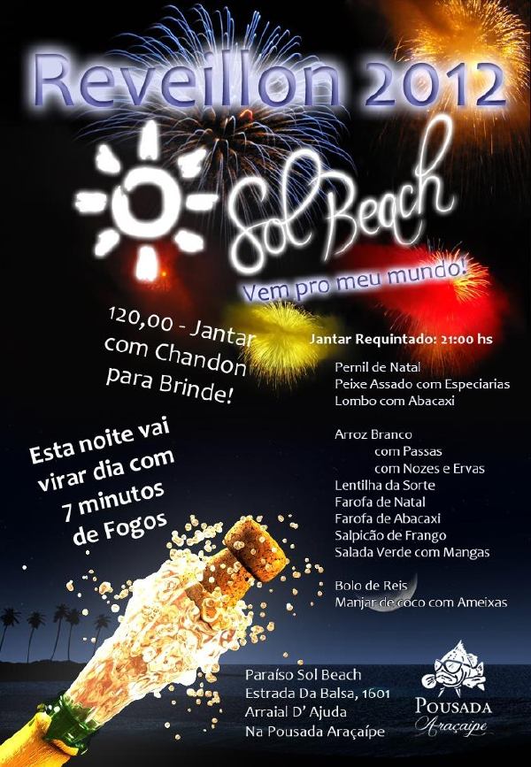 Cartaz   Sol Beach (Pousada Araape) - Estrada da Balsa, 1601, Sábado 31 de Dezembro de 2011