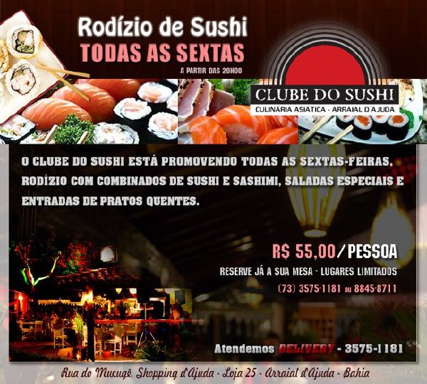 Cartaz   Clube do Sushi - Shopping d'Ajuda, Estrada do Mucug, Sexta-feira 22 de Março de 2013