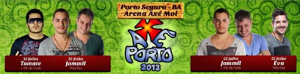 Cartaz   Arena Ax Moi - Av. Beira Mar, 6900 - Praia de Taperapuan, Terça-feira 23 de Julho de 2013