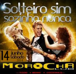 Cartaz   Morocha Club - Estrada do Mucug, 290, Sábado 14 de Junho de 2014