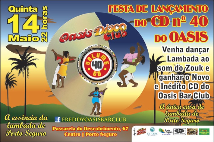 Cartaz   Oasis Disco Club - Rua Assis Chateaubriand, 67 - Centro (Passarela do Descobrimento) , Quinta-feira 14 de Maio de 2015